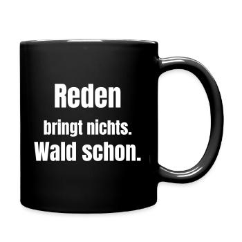 Reden bringt nichts Wald schon - Mug uni - noir - Droite