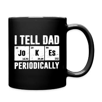 I Tell Dad Jokes Periodically - Full Colour Mug - black - Right