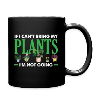 Ich Gehe Nicht Ohne Meine Pflanzen Sukkulente - Tasse einfarbig - Schwarz - Rechts