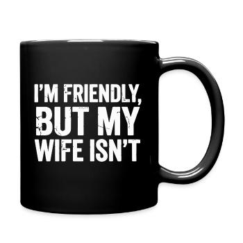 Je suis gentil, ma femme ne l’est pas – design drôle - Mug uni - noir - Droite
