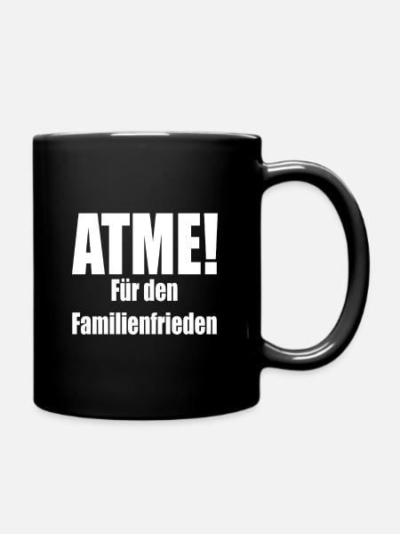 ATME! Für den Familienfrieden - Tasse einfarbig - Schwarz