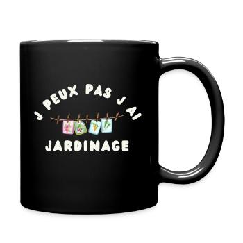J peux pas j ai Jardinage - Mug uni - noir - Droite