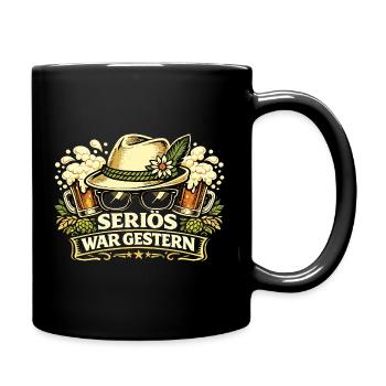 Trachtenshirts_-_Serioes_war_gestern - Tasse einfarbig - Schwarz - Rechts