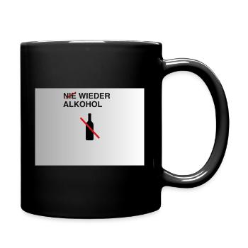 Nie Wieder Alkohol – Alkoholfrei - Tasse einfarbig - Schwarz - Rechts