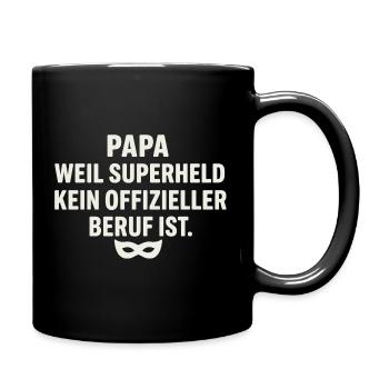 Papa: Weil Superheld Kein Offizieller Beruf Ist - Tasse einfarbig - Schwarz - Rechts