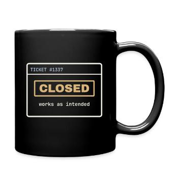 Closed: Works as Intended – IT-Support Shirt - Tasse einfarbig - Schwarz - Rechts