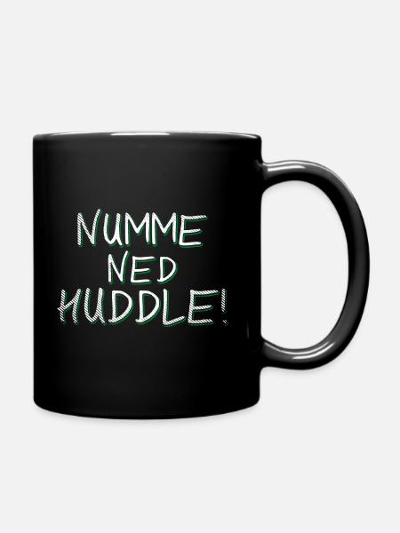 Badische Sprüche > Numme ned huddle! - Tasse einfarbig - Schwarz