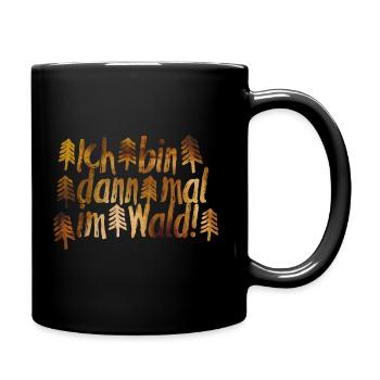 Im Wald | Geschenkidee Outdoor Bushcraft Survival - Tasse einfarbig - Schwarz - Rechts