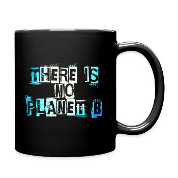 There Is No Planet B - Mug uni - noir - Droite