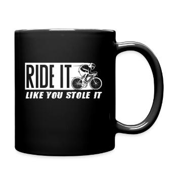 BIKE RIDE IT LIKE YOU STOLE IT - Tasse einfarbig - Schwarz - Rechts