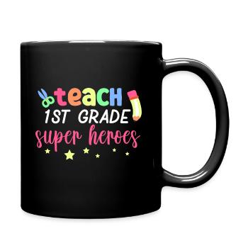 Teach 1st Grade Superheroes - Tasse einfarbig - Schwarz - Rechts