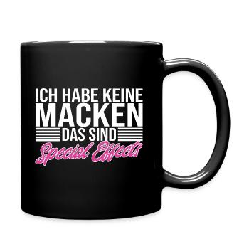 Ich Habe Keine Macken Das Sind Special Effects - Tasse einfarbig - Schwarz - Rechts