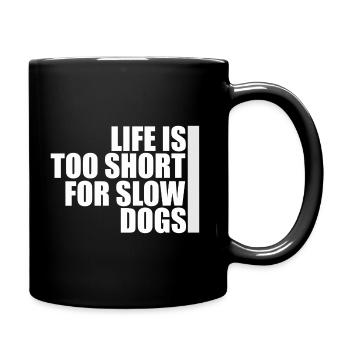 Life is too short for slow dogs IGP Mondioring - Full Colour Mug - black - Right