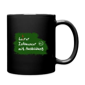 Lehrer Influencer mit Ausbildung - Tasse einfarbig - Schwarz - Rechts