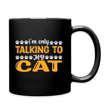 I'm Only Talking To My Cat - Lustiger Spruch - Full Colour Mug - black - Right
