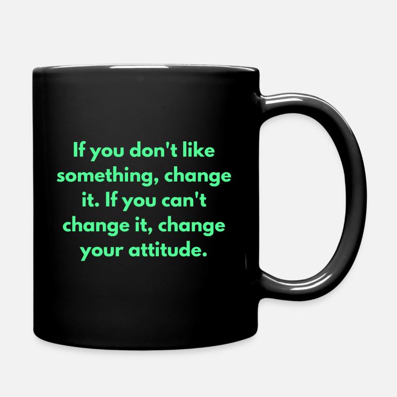 Si vous n’aimez pas quelque chose, changez-le si vous - Mug uni - noir