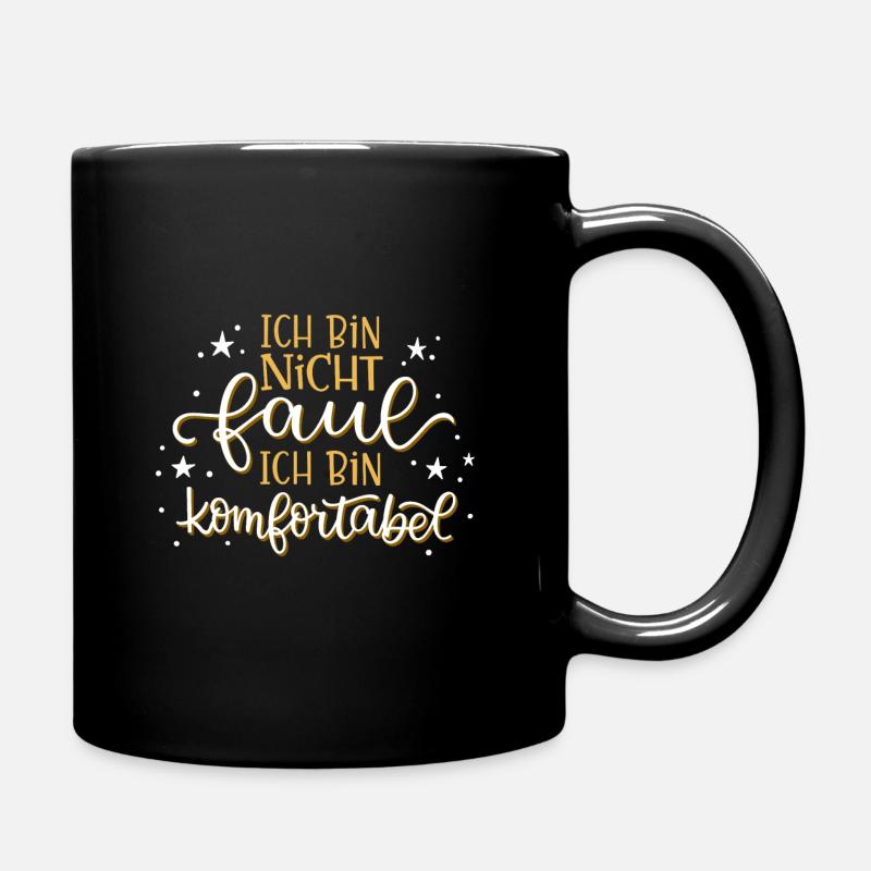 Ich bin nicht faul... ich bin komfortabel. - Tasse einfarbig - Schwarz