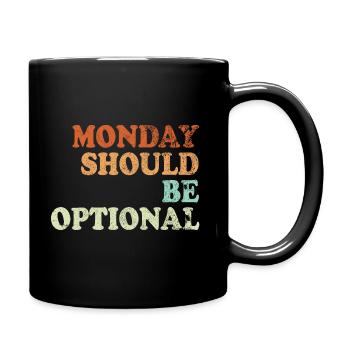 Monday should be optional Vintage - Full Colour Mug - black - Right