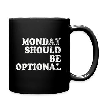 Monday should be optional white - Full Colour Mug - black - Right