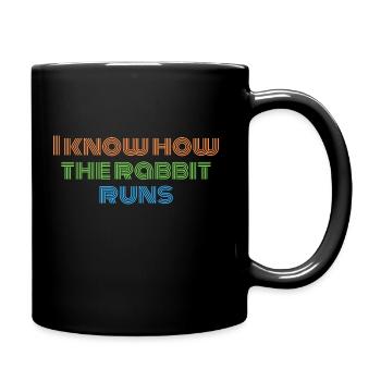I Know How The Rabbit Runs Denglisch Sprichwort - Tasse einfarbig - Schwarz - Rechts