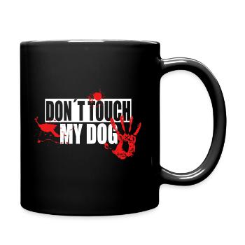 Don t Touch my Dog Motiv - Tasse einfarbig - Schwarz - Rechts