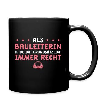 Baustelle Hausbau Bauaufsicht Bauleiterin - Tasse einfarbig - Schwarz - Rechts