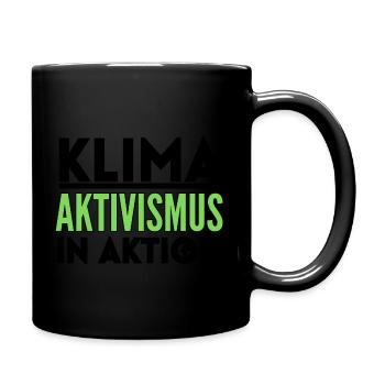 Klima Aktivismus Aktion Protest Umwelt Schutz - Tasse einfarbig - Schwarz - Rechts