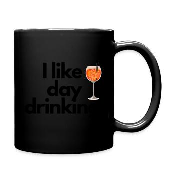 I like day drinking - Party - Tasse einfarbig - Schwarz - Rechts
