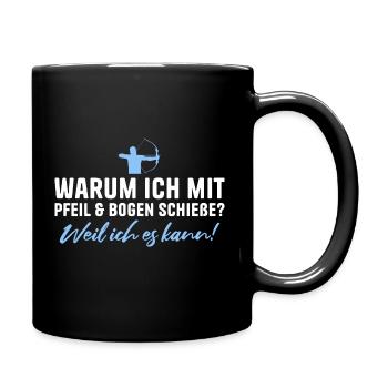 Bogenschießen Weil ich es kann Schützenverein - Tasse einfarbig - Schwarz - Rechts