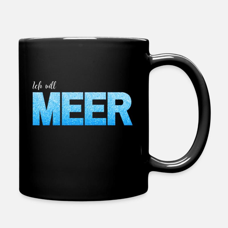 Meer - Ich will Meer - Tasse einfarbig - Schwarz