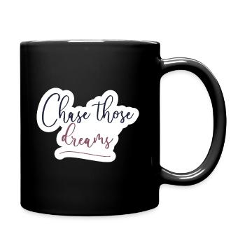 Chase those dreams - Tasse einfarbig - Schwarz - Rechts