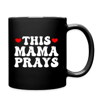 This Mama Prays - Tasse einfarbig - Schwarz - Rechts