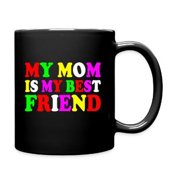 my mom is my best friend - Mug uni - noir - Droite