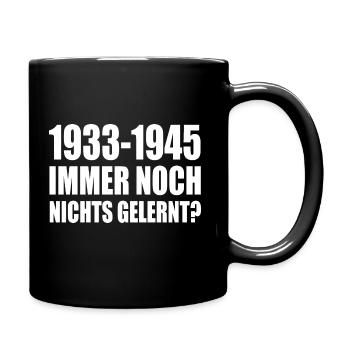 1933 1945 still nothing learned - Full Colour Mug - black - Right