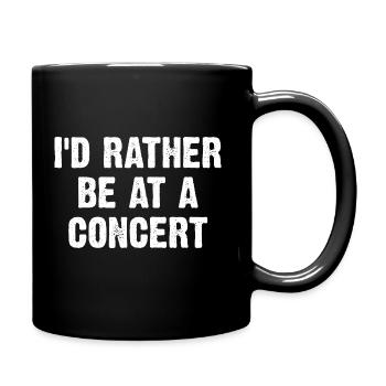 I'd Rather Be At A Concert - Tasse einfarbig - Schwarz - Rechts