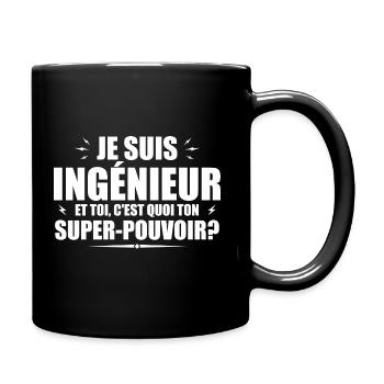 Ich bin Ingenieur. Was ist deine Superkraft? - Tasse einfarbig - Schwarz - Rechts
