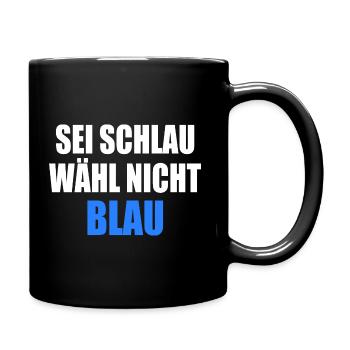 soyez intelligent, ne votez pas bleu - fck afd - Mug uni - noir - Droite
