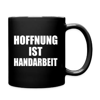 hoffnung ist handarbeit - Tasse einfarbig - Schwarz - Rechts