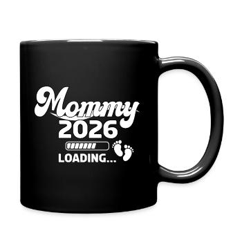 Mommy 2026 Loading Design - Tasse einfarbig - Schwarz - Rechts