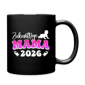 ZUKÜNFTIGE MAMA 2026 Bald Mama Lustig - Tasse einfarbig - Schwarz - Rechts
