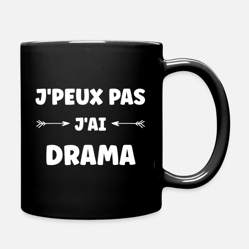 Je peux pas j'ai drama - Mug uni - noir