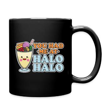 You Had Me At Halo Halo Filipino Dessert Graphic - Tasse einfarbig - Schwarz - Rechts