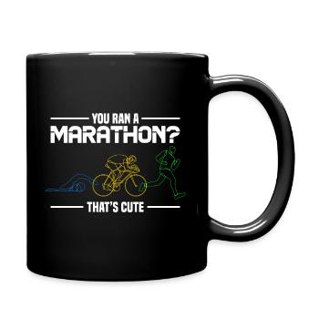 Marathon Humor - You Ran A Marathon? Thats Cute - Full Colour Mug - black - Right