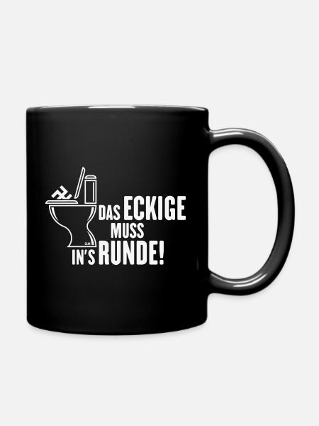 Das Eckige Muss In’s Runde! (Gegen Rechts / White) - Tasse einfarbig - Schwarz