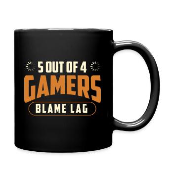 5 Out Of 4 Gamers Blame Lag Gaming Humor - Full Colour Mug - black - Right