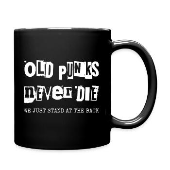 Alte Punks sterben nie, wir stehen einfach hinten! - Tasse einfarbig - Schwarz - Rechts