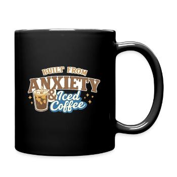 Mental Health Built from Anxiety Iced Coffee Vibes - Tasse einfarbig - Schwarz - Rechts