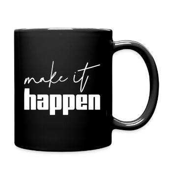 Make It Happen Motivation Saying Shirt - Full Colour Mug - black - Right