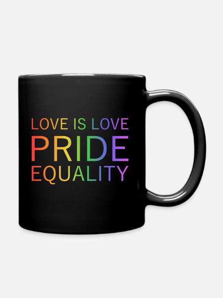 PRIDE - LOVE IS LOVE - EQUALITY - Tasse einfarbig - Schwarz