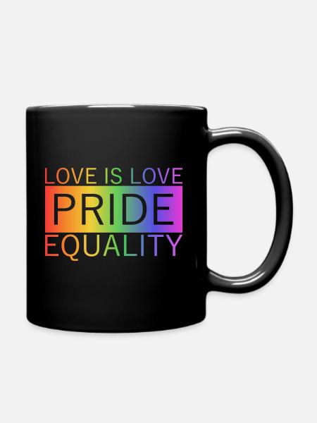 PRIDE - LOVE IS LOVE - EQUALITY - Tasse einfarbig - Schwarz